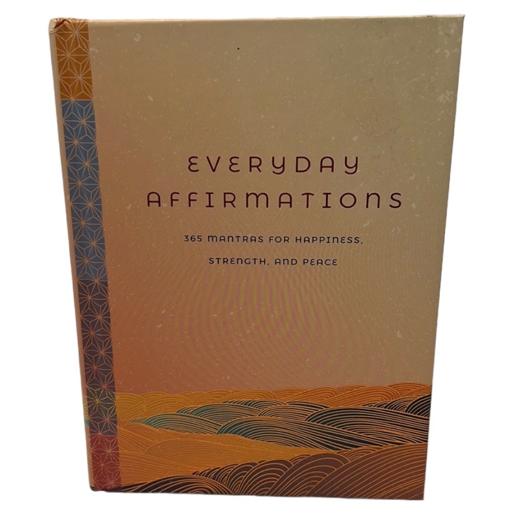 EVERYDAY AFFIRMATIONS 365 Mantras for Happiness, Strength, and Peace Book